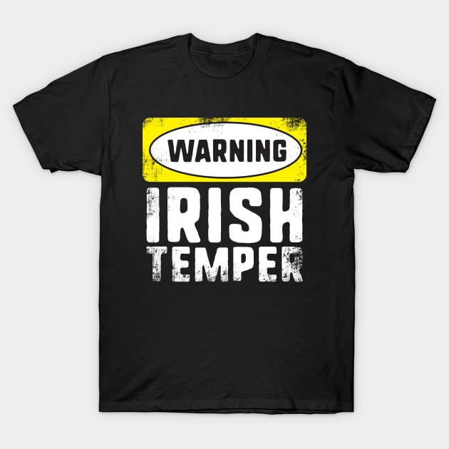 Warning Irish Temper T-Shirt by thingsandthings